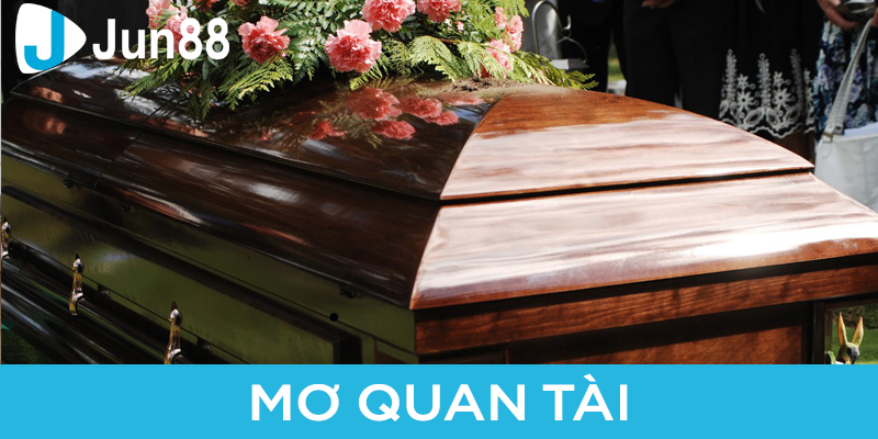 Điềm báo khi mơ thấy quan tài