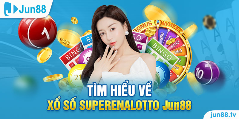 Tìm hiểu về Xổ số SuperEnalotto Jun88