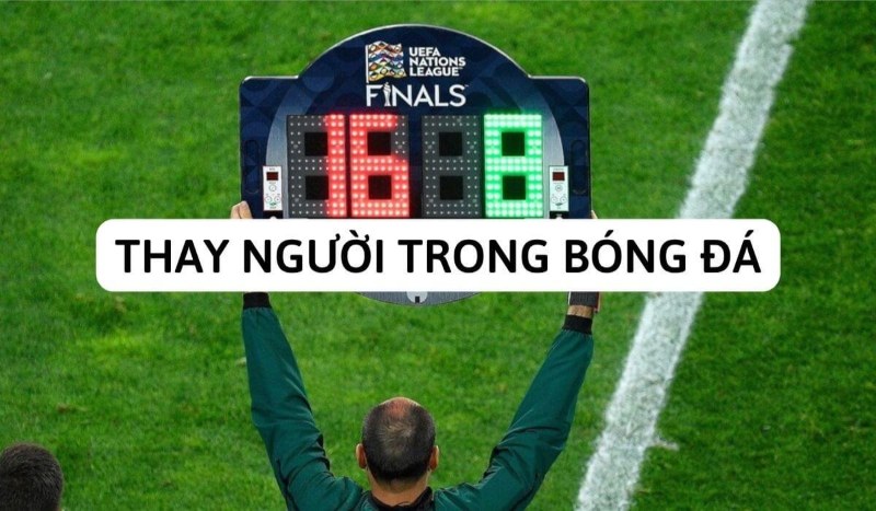 Sơ lược về kèo thay người là gì trong bóng đá?